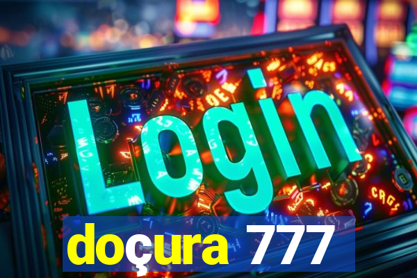 doçura 777